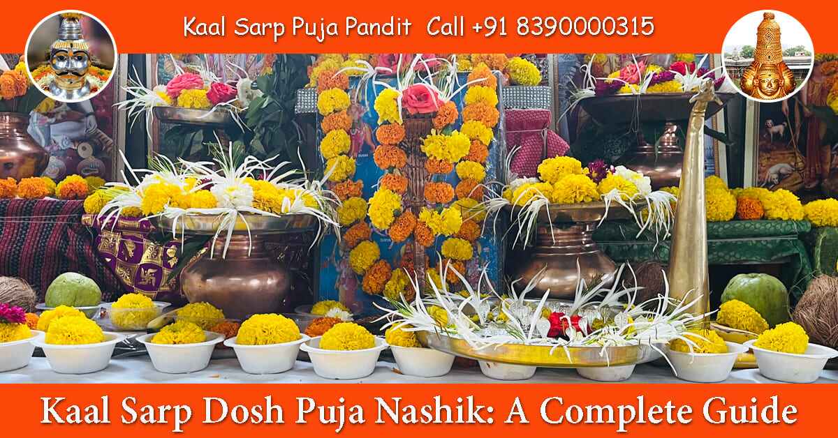 Kaal Sarp Dosh Puja Nashik A Complete Guide
